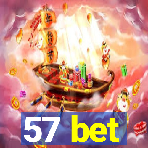 57 bet